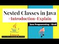 Nested Classes in Java | Inner Classes in Java | Explained | Hindi