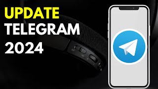 How to Update Telegram App in 2024 (Latest Version)