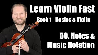 Lesson 50 - Notes and Written Music Notation | Learn Violin Fast Book 1