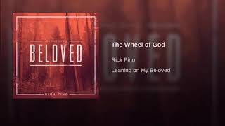 Wheel of God/Leaning On My Beloved/Abba by Rick Pino