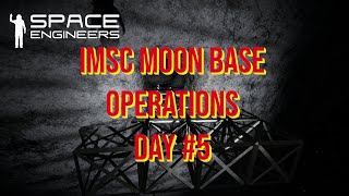 Space Engineers – Season 3 – Day # 5 IMSC Moon Base – Outpost 1 Started!