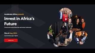 Accelerate Africa presents - Invest in Africa's Future - Demo Day \u0026 Conference