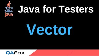 Java for Testers - Part 224 - Vector
