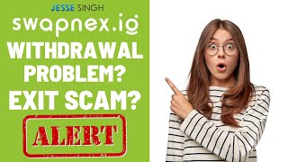 Swapnex Exit Scam?  WITHDRAWAL PROBLEM ALERT WATCH THIS VIDEO