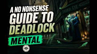 A No Nonsense Guide to Deadlock Mental