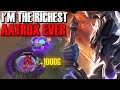 I'M THE RICHEST AATROX EVER | NAAYIL