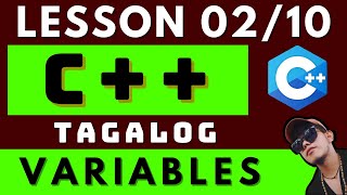 C++ PROGRAMMING - LESSON 2 | VARIABLES | CODING AND PROGRAMMING TAGALOG