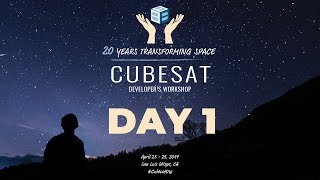 2019 CubeSat Developers Workshop - Day 1 (Afternoon Sessions)