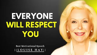 How To Be VALUED Without Saying a Single Word ||LOUISE HAY MOTIVATIONAL SPEECH.