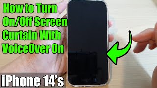 iPhone 14's/14 Pro Max: How to Turn On/Off Screen Curtain With VoiceOver On