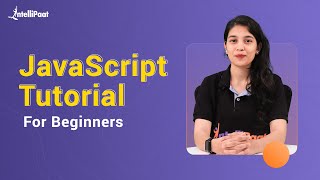 JavaScript Tutorial For Beginners | Learn JavaScript | JavaScript For Beginners | Intellipaat