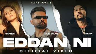 Oh Eddan Jatta Nhi Chalda Pyaran Ch | Full Video Song | Amrit Maan New Song 2020