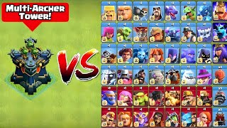 Every 1 Max Troop+Hero+Machine vs Multi Archer Tower! - Clash of Clans