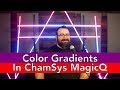 Color Gradient FX / ChamSys MagicQ / DIY Pixel Strips - #AscensionTechTuesday - EP091