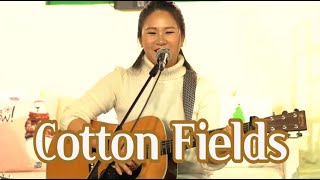 Cotton Fields(C.C.R) _ Singer, Lee Ra Hee