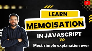 🔥 Learn Memosation in JavaScript 🔥 | Simplest explanation Ever | Most important frontEnd Int topic