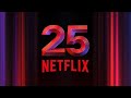 25º Aniversário Netflix | Netflix Portugal