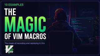 The magic of vim macros - 10 Examples