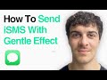 How To Send Imessage With Gentle Effect (2025 Guide)