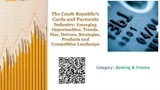 The Czech Republic's Cards and Payments Industry