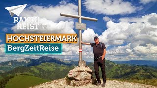 Hochsteiermark: 3 Top-Wanderungen auf der BergZeitReise