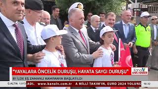 “YAYALARA ÖNCELİK DURUŞU, HAYATA SAYGI DURUŞU”