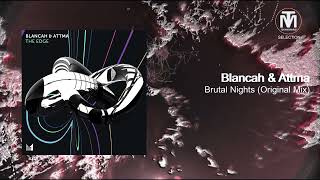 PREMIERE: Blancah \u0026 Attma - Brutal Nights (Original Mix) [Einmusika Recording]