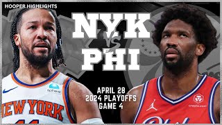 New York Knicks vs Philadelphia 76ers Full Game 4 Highlights | Apr 28 | 2024 NBA Playoffs
