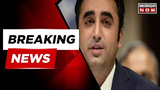 Breaking News | Pakistan Foreign Minister Bilawal Bhutto To Attend SCO Meeting In Goa Latest Updates