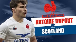 Antoine Dupont Incredible Performance vs Scotland 2023 | France Rugby #FRAvsSCO