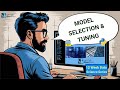Model Selection & Tuning in Machine Learning | Grid Search, Cross-Validation, Hyperparameters