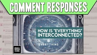 Comment Responses: How Is Everything Interconnected?