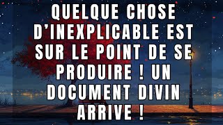 Quelque chose d’inexplicable est sur le point de se produire ! Un document prendra fin... 🙏📜