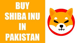 How to Buy Shiba Inu Coin in Pakistan