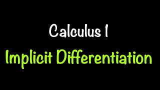 Calculus 1: Implicit Differentiation (Video #13) | Math with Professor V