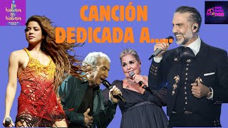 Canción dedicada a.... desde José José pasando por Shakira y más