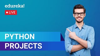 Python Projects | Python Projects for Beginners | Python Training | Edureka | Python Live - 3
