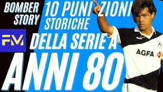 SERIE A: 10 punizioni storiche degli anni 80