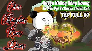 Xuyên Không Thành Cửu Chuyển Kim Đan | TẬP 07 | Hà Nhân xuyên không | Ming Zhen Vietsub