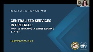Centralized Services in Pretrial: What Is Working in Three Leading States