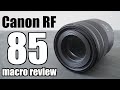 Canon RF 85mm f2 Macro REVIEW vs RF 1.2 vs EF 1.8 BEST for EOS R