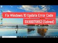Fix Windows 10 Update Error Code 0x80070652 (Solved)