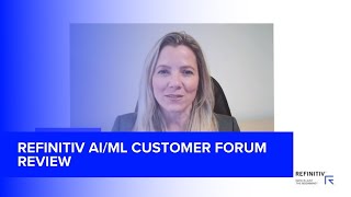 Refinitiv AI/ML Customer Forum Review