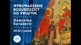 Wprowadzenie Bogurodzicy do świątyni - Po co jeść, skoro można pościć