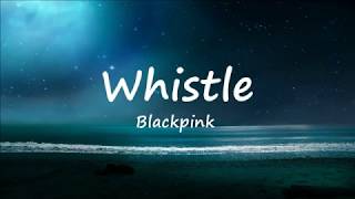 Download Whistle - Blackpink (Lyric Video) mp3
