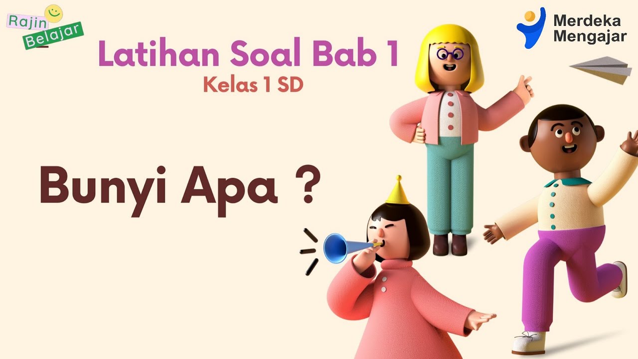 Latihan Soal Bahasa Indonesia Kelas 1 SD Bab 1 : Bunyi Apa ...