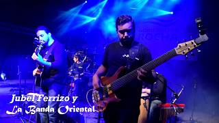 Jubel Ferrizo y La Banda Oriental en vivo