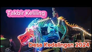 Keseruan Takbir Keliling desa Kedalingan 2024 | Tambakromo - Pati