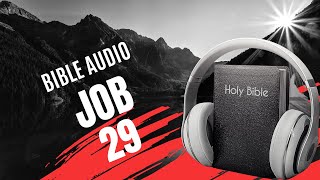 JOB 29  - LA BIBLE AUDIO avec textes