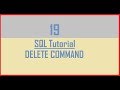 Tutorial 19 : SQL DELETE Command